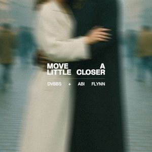 Move a Little Closer (Single)