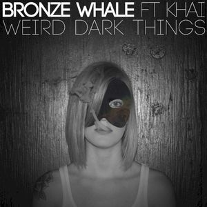 Weird Dark Things (Single)