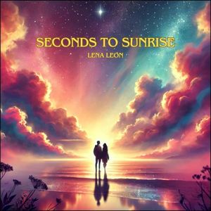 Seconds to Sunrise (Single)
