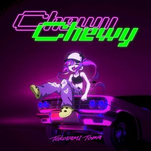ChewyChewy (Single)