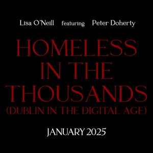 Homeless In The Thousands (Dublin In The Digital Age) (Single)