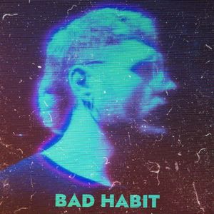 Bad Habit (Single)