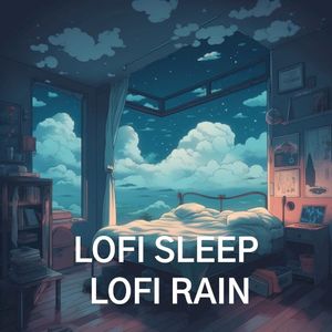 lofi sleep, lofi rain