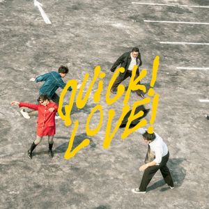 Quick! Love! (Single)