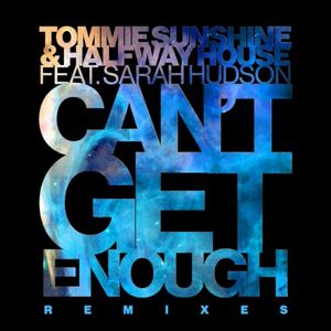 Can't Get Enough (Remixes) (Single)