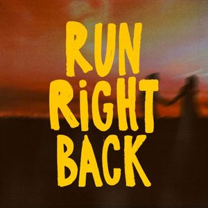 Run Right Back (Single)