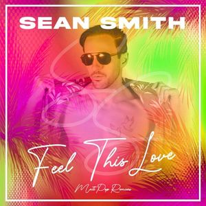 Feel This Love (Matt Pop Remixes)