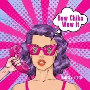 Bow Chika Wow It (Single)