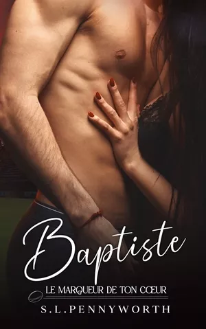 Baptiste : Le Marqueur de ton cœur