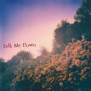 Talk Me Down (Single)