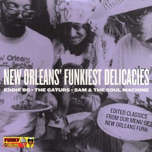 New Orleans’ Funkiest Delicacies