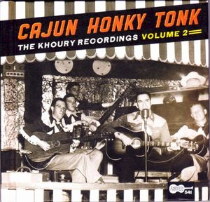 Cajun Honky Tonk: The Khoury Recordings, Volume 2
