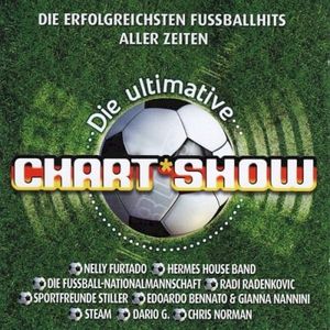 Die ultimative Chart Show: Die erfolgreichsten Fußball Hits aller Zeiten