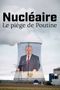 Nucléaire : le piège de Poutine