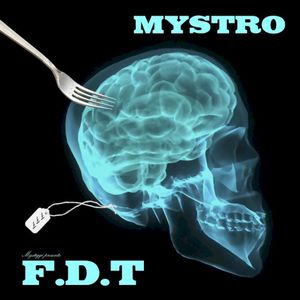 Mystro Presents F.D.T. (EP)