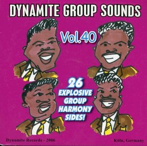 Dynamite Group Sounds, Vol. 40: 26 Explosive Group Harmony Sides
