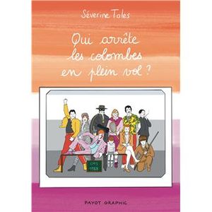 Qui arrête les colombes en plein vol ?