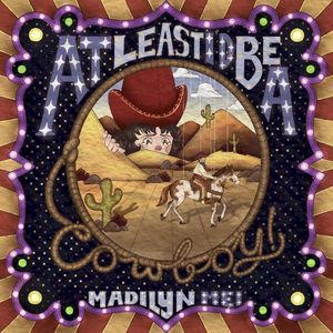 At Least I'd Be A Cowboy! (Single)