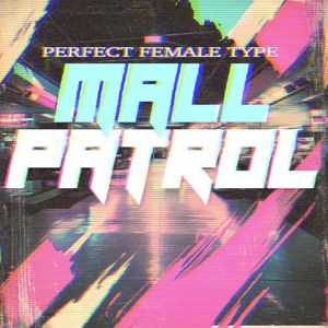 Mall Patrol (Single)