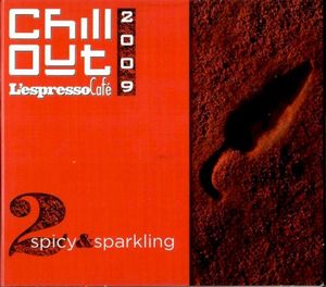 Chill Out 2009 - L'Espresso Café, Volume 2: Spicy & Sparkling