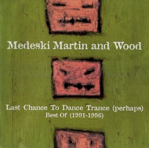 Last Chance to Dance Trance (perhaps): Best Of (1991-1996)