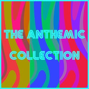 The Anthemic Collection (LIMITED RELEASE)