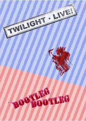 Twilight - Live! Bootleg (Live)