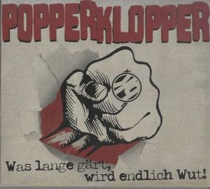 Was lange gärt, wird endlich Wut!