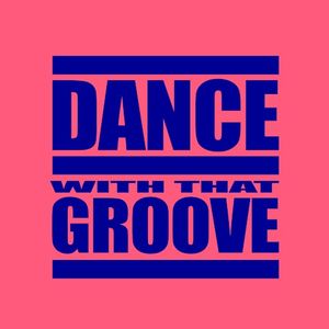 Dance With That Groove (Single)