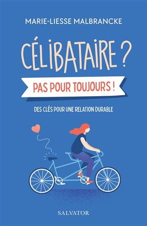 Célibataire ? Pas pour toujours !