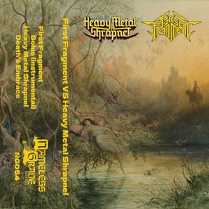 First Fragment vs Heavy Metal Shrapnel (Single)