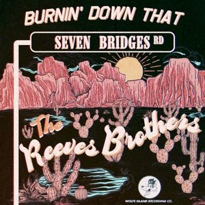Burnin’ Down That Seven Bridges Road (Single)