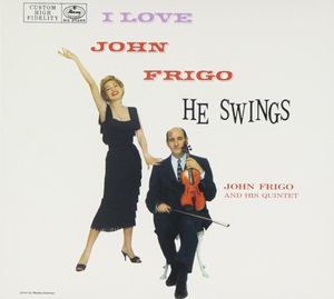 I Love John Frigo...He Swings