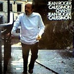 Jean‐Roger Caussimon chante Jean‐Roger Caussimon