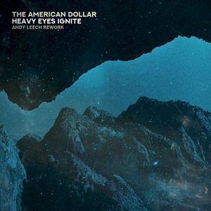 Heavy Eyes Ignite (Andy Leech rework)