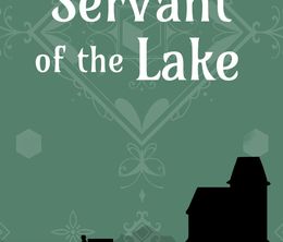 image-https://media.senscritique.com/media/000023064306/0/servant_of_the_lake.jpg