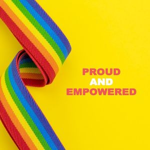 Proud and Empowered