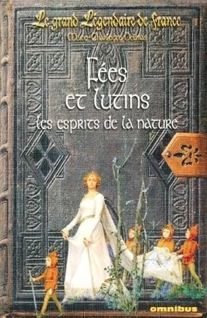 Fées et lutins, les esprits de la nature