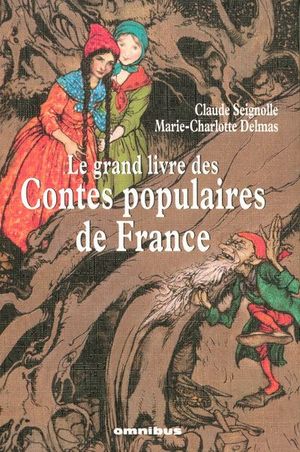 Le Grand Livre des Contes populaires de France