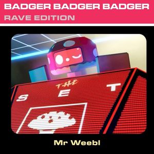 Badger Badger Badger (Rave Edition) (Single)