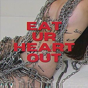 EAT UR HEART OUT (Single)