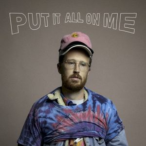 Put It All On Me (Single)