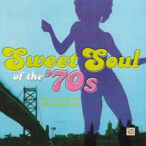 Sweet Soul of the ’70s: The Sound of Philadelphia