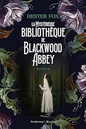 La mystérieuse bibliothèque de Blackwood abbey