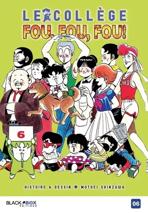Le Collège fou, fou, fou !, tome 6