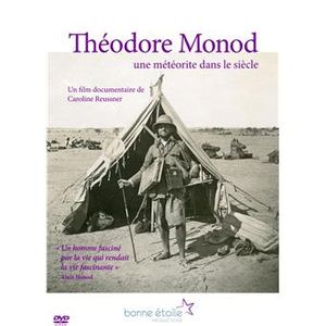 Théodore Monod, une météorite dans le siècle
