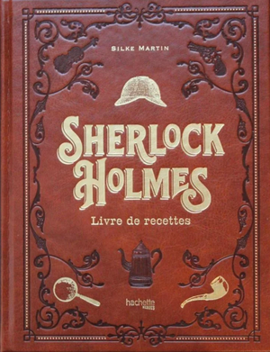 Sherlock Holmes - Livre de recettes