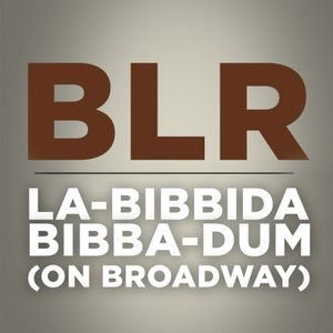 La-Bibbida-Bibba-Dum (On Broadway) (Single)