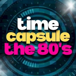 Time Capsule: The 80’s