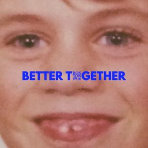Better Together (Single)
